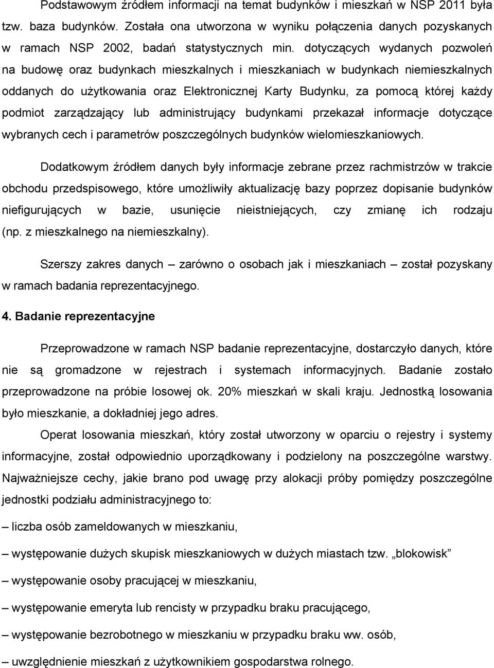 dotyczących wydanych pozwoleń na budowę oraz budynkach mieszkalnych i mieszkaniach w budynkach niemieszkalnych oddanych do użytkowania oraz Elektronicznej Karty Budynku, za pomocą której każdy