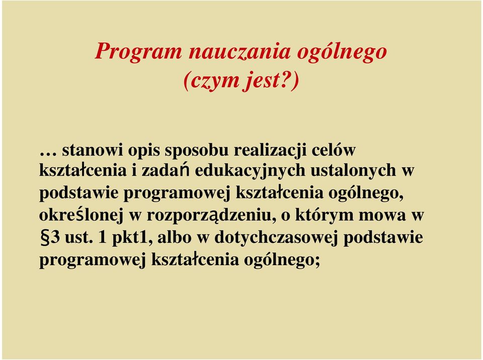 ustalonych w podstawie programowej kształcenia ogólnego, określonej w