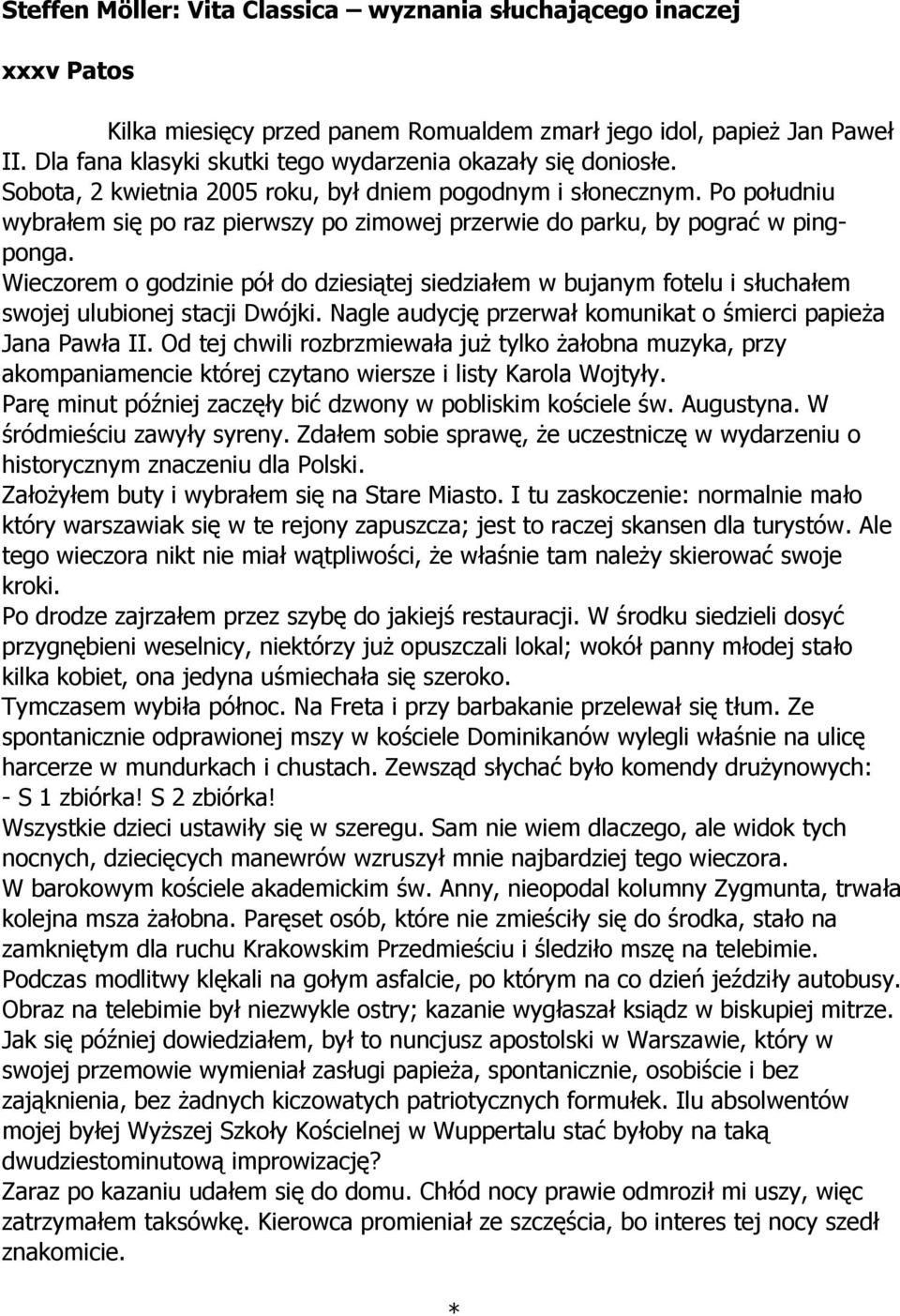 Po południu wybrałem się po raz pierwszy po zimowej przerwie do parku, by pograć w pingponga.