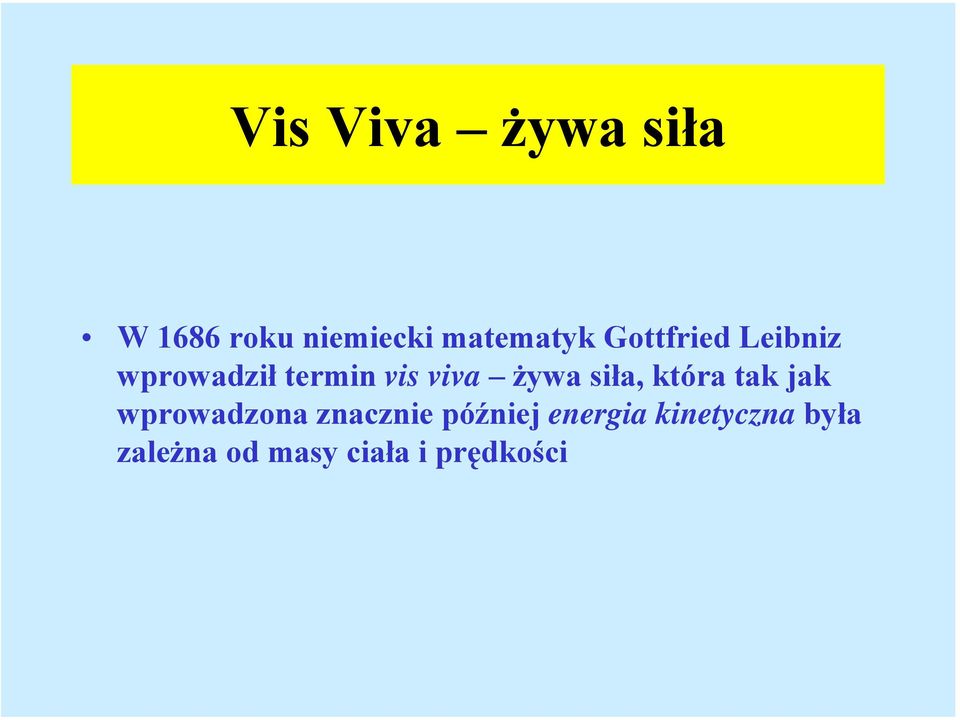 siła, która tak jak wprowadzona znacznie później