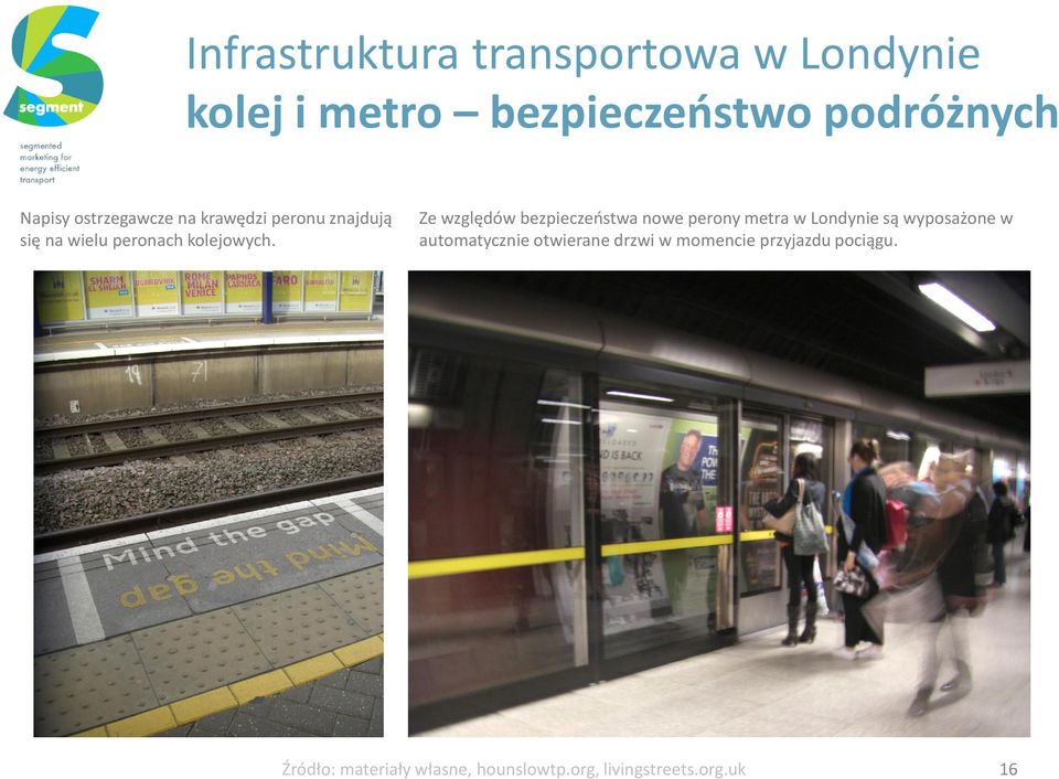 Ze względów bezpieczeństwa nowe perony metra w Londynie są wyposażone w automatycznie