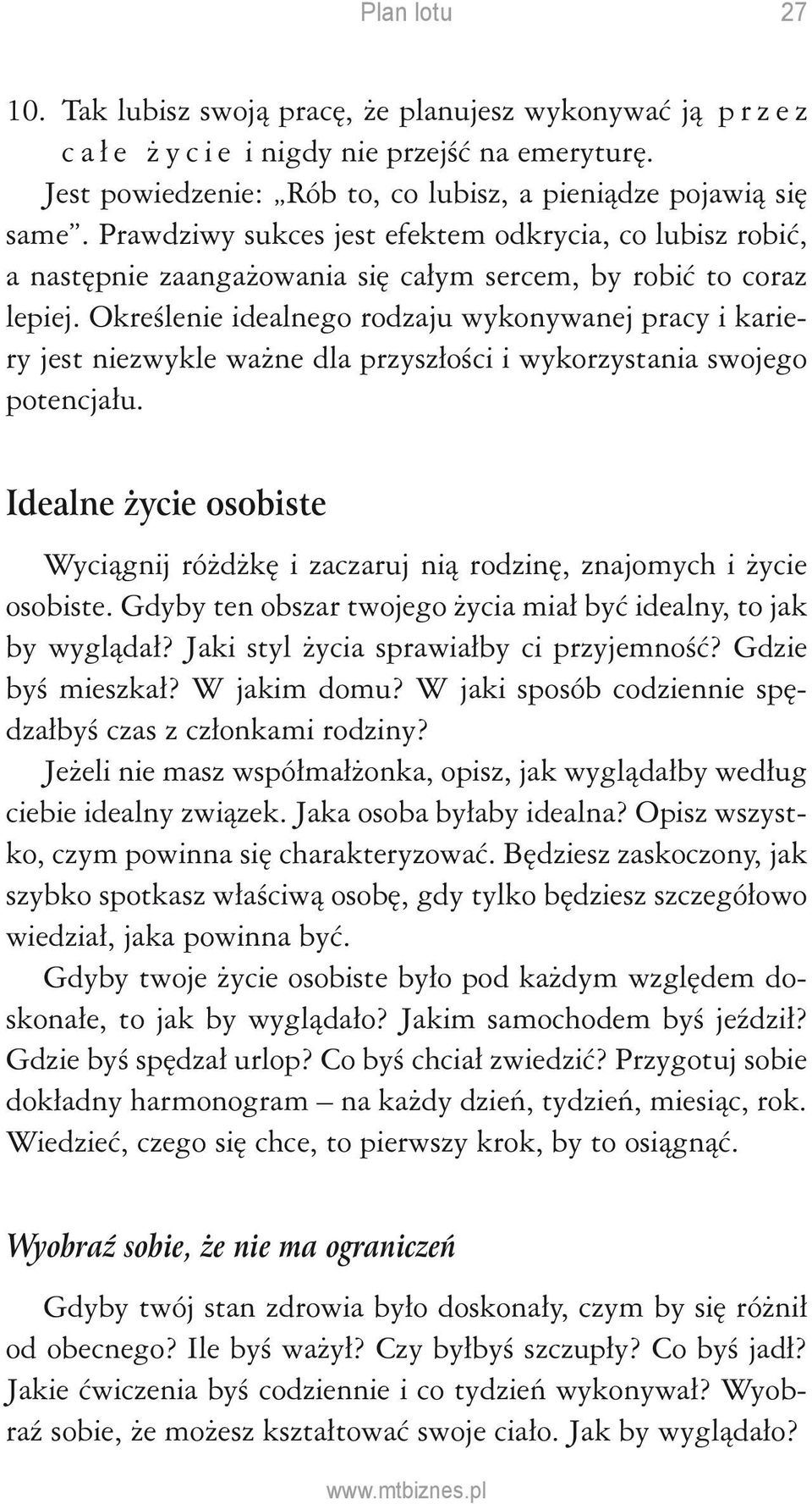 Określenie idealnego rodzaju wykonywanej pracy i kariery jest niezwykle ważne dla przyszłości i wykorzystania swojego potencjału.