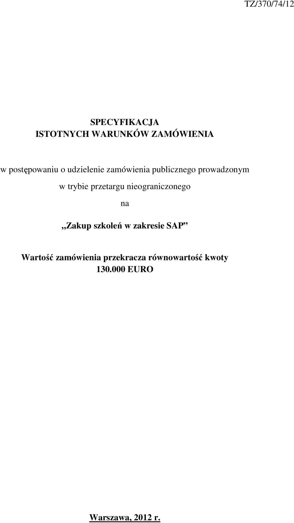 trybie przetargu nieograniczonego na Zakup szkoleń w zakresie SAP