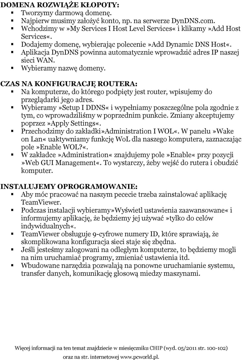 CZAS NA KONFIGURACJĘ ROUTERA: Na komputerze, do którego podpięty jest router, wpisujemy do przeglądarki jego adres.