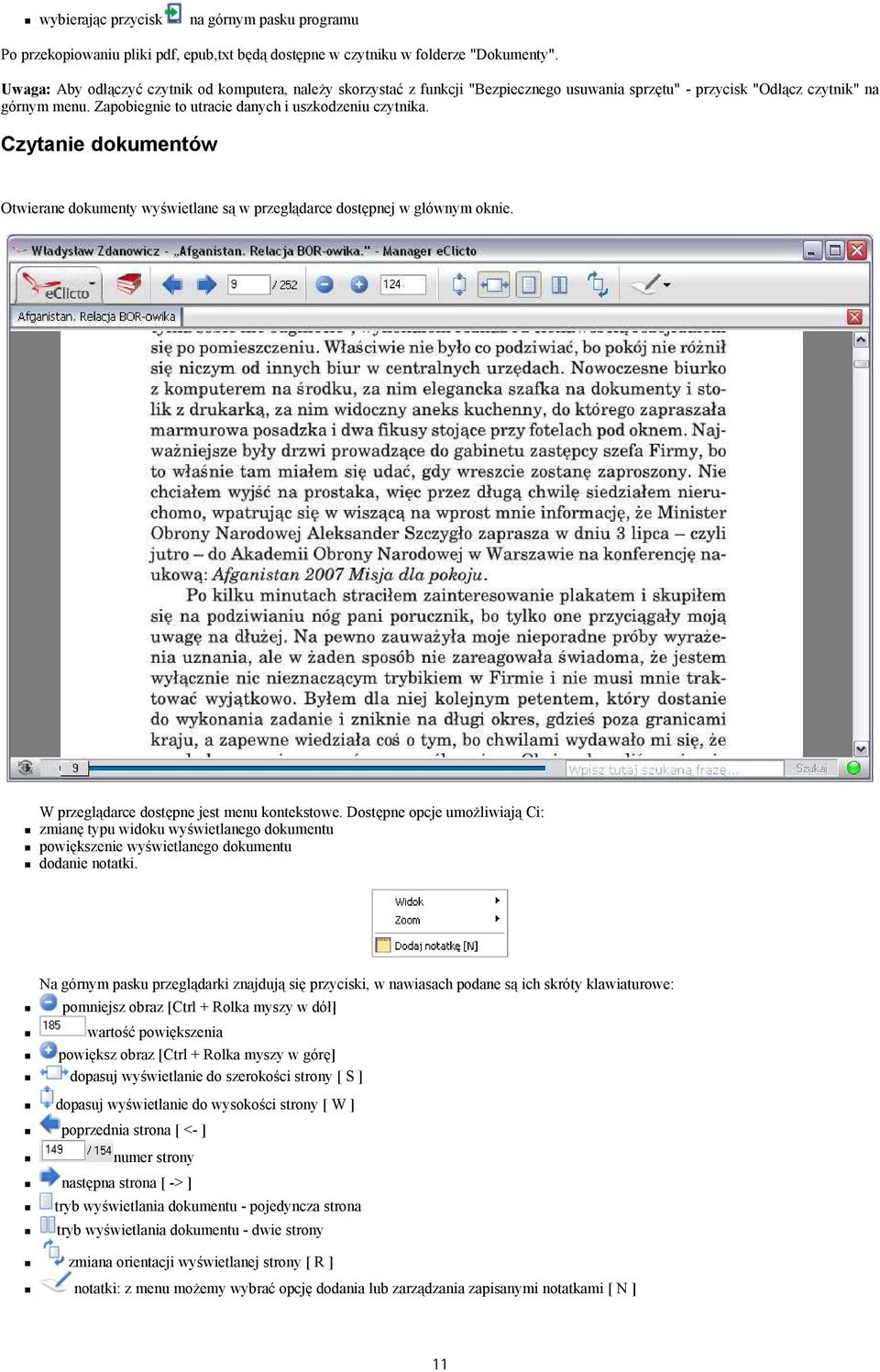 Czytanie dokumentów Otwierane dokumenty wy wietlane s w przegl darce dost pnej w głównym oknie. W przegl darce dost pne jest menu kontekstowe.