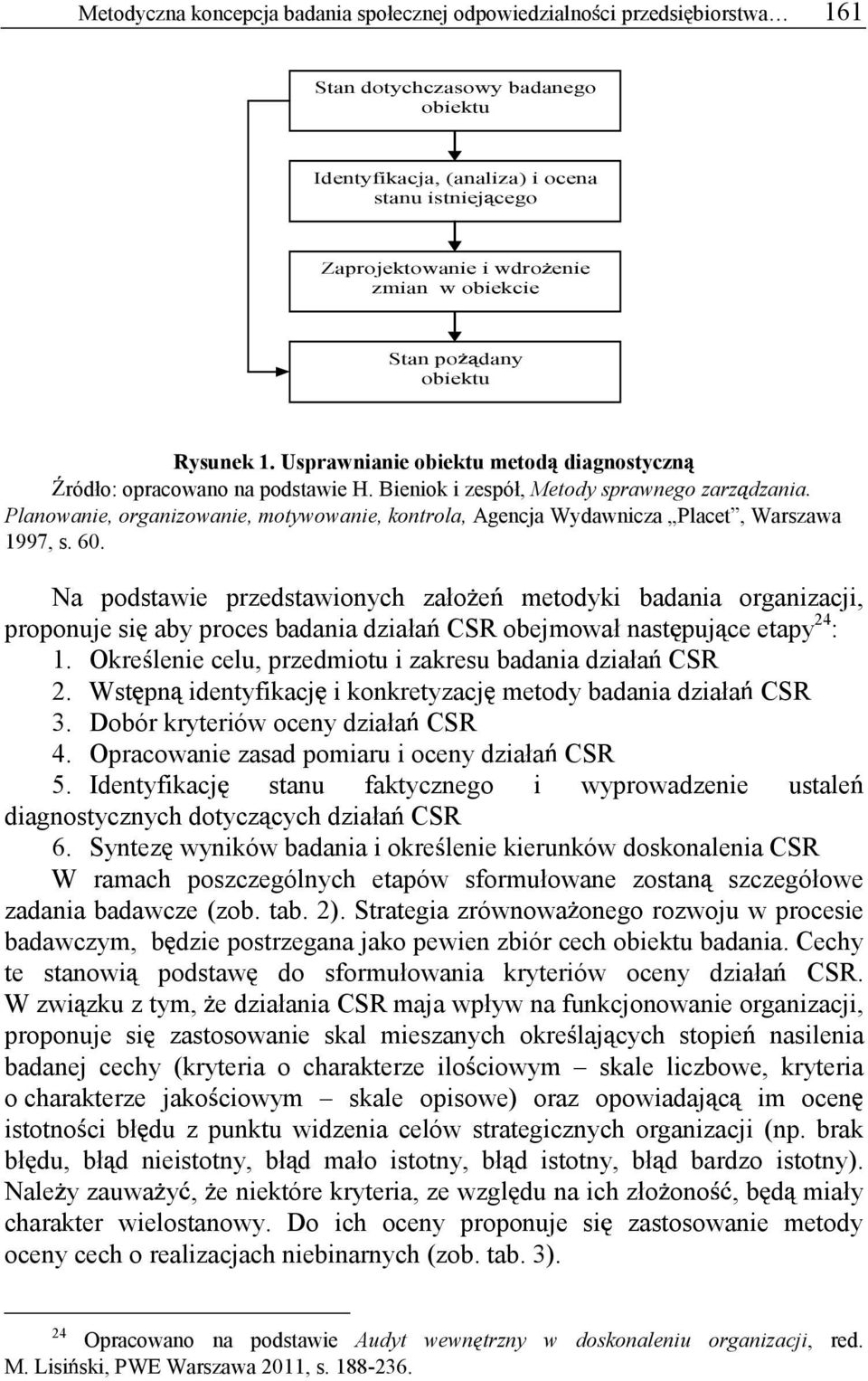 Planowanie, organizowanie, motywowanie, kontrola, Agencja Wydawnicza Placet, Warszawa 1997, s. 60.