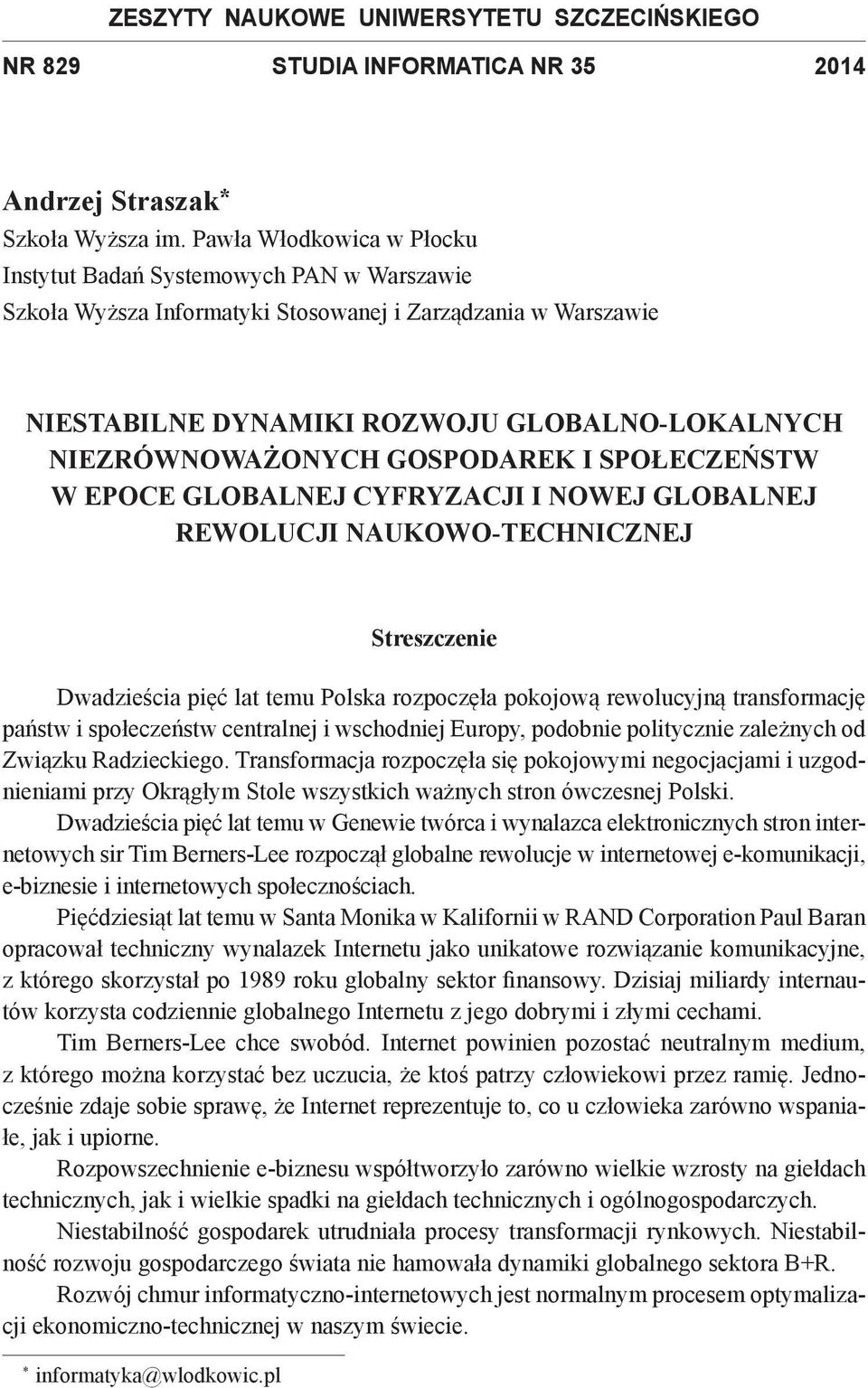 GOSPODAREK I SPOŁECZEŃSTW W EPOCE GLOBALNEJ CYFRYZACJI I NOWEJ GLOBALNEJ REWOLUCJI NAUKOWO-TECHNICZNEJ * informatyka@wlodkowic.