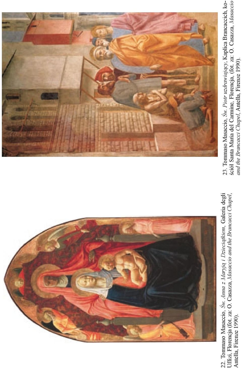 Casazza, Masaccio and the Brancacci Chapel, Antella, Firenze 1990). 23.
