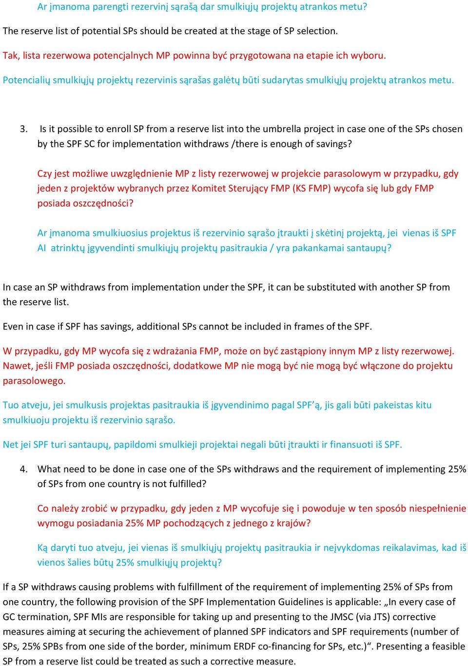 Is it possible to enroll SP from a reserve list into the umbrella project in case one of the SPs chosen by the SPF SC for implementation withdraws /there is enough of savings?