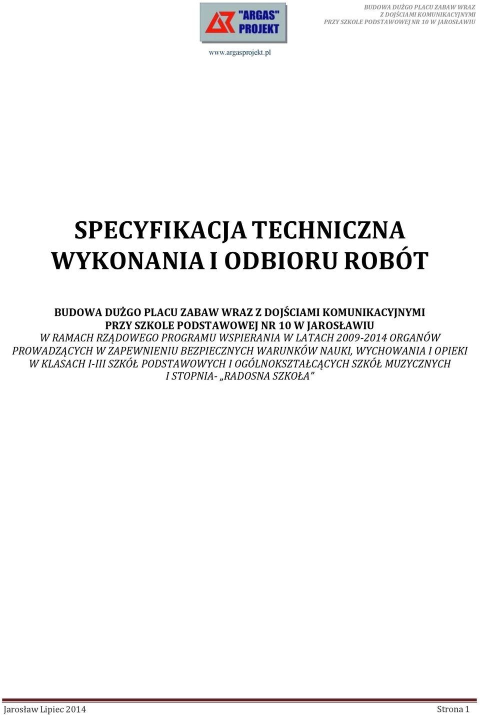 ZAPEWNIENIU BEZPIECZNYCH WARUNKÓW NAUKI, WYCHOWANIA I OPIEKI W KLASACH I-III SZKÓŁ