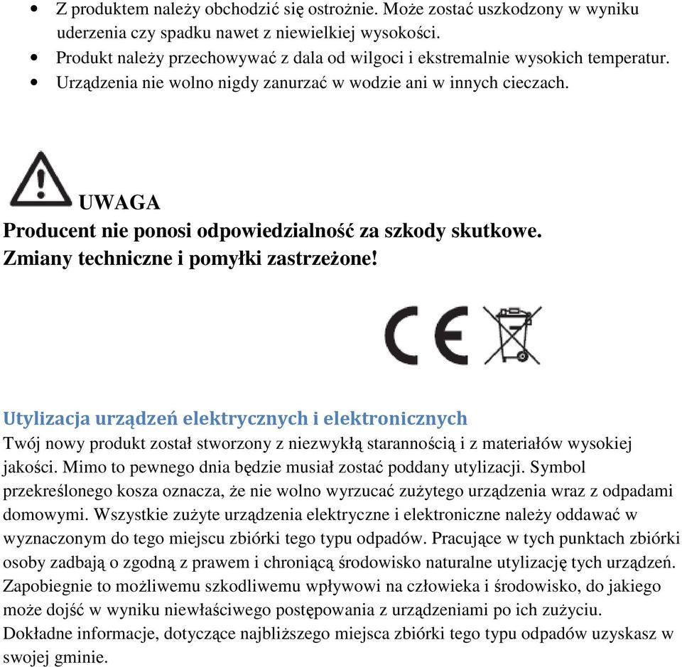 UWAGA Producent nie ponosi odpowiedzialność za szkody skutkowe. Zmiany techniczne i pomyłki zastrzeżone!