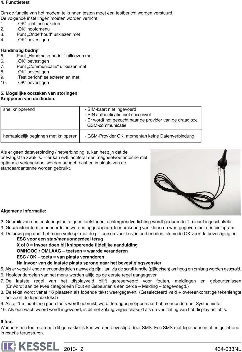 Test bericht selecteren en met 10. OK bevestigen 5.