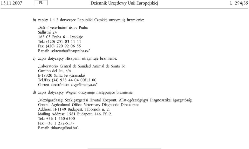 Sídlištní 24 163 05 Praha 6 Lysolaje Tel.: (420) 251 03 11 11 Fax: (420) 220 92 06 55 E-mail: sekretariat@svupraha.