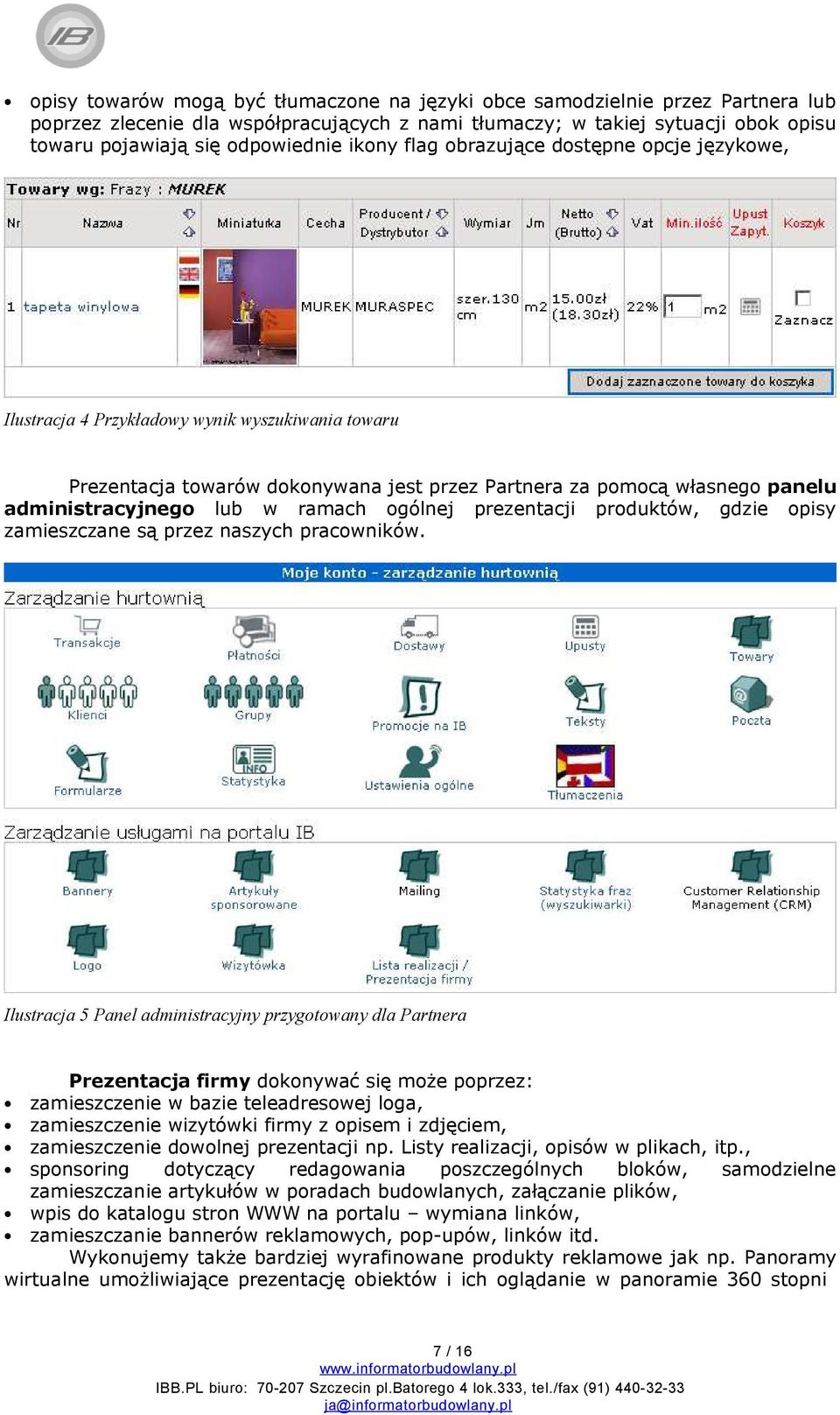 ramach ogólnej prezentacji produktów, gdzie opisy zamieszczane są przez naszych pracowników.