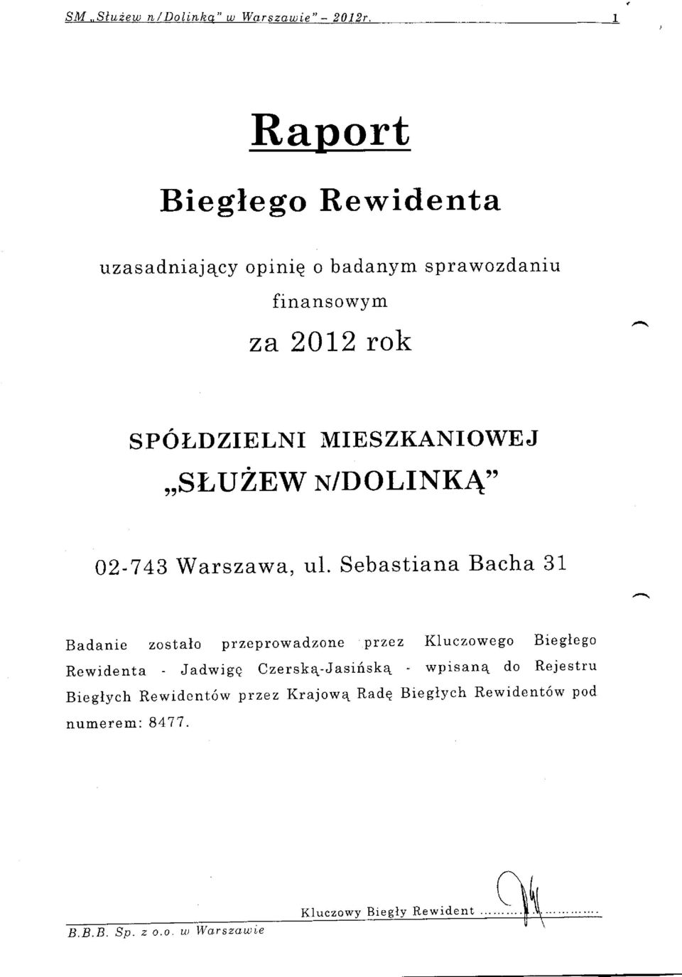 MIESZKANIOWE J,,SN'TJ ZEW N/D O LI NK,T,, 02-743 Warszawa, ul.