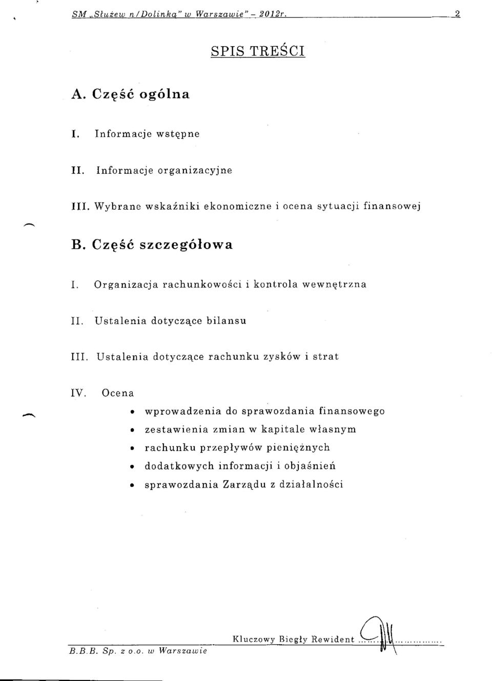 Wybrane wskazniki ekonomiczne i ocena sytuacji finansowej B. Cz936 szczeg6lowa I. II.