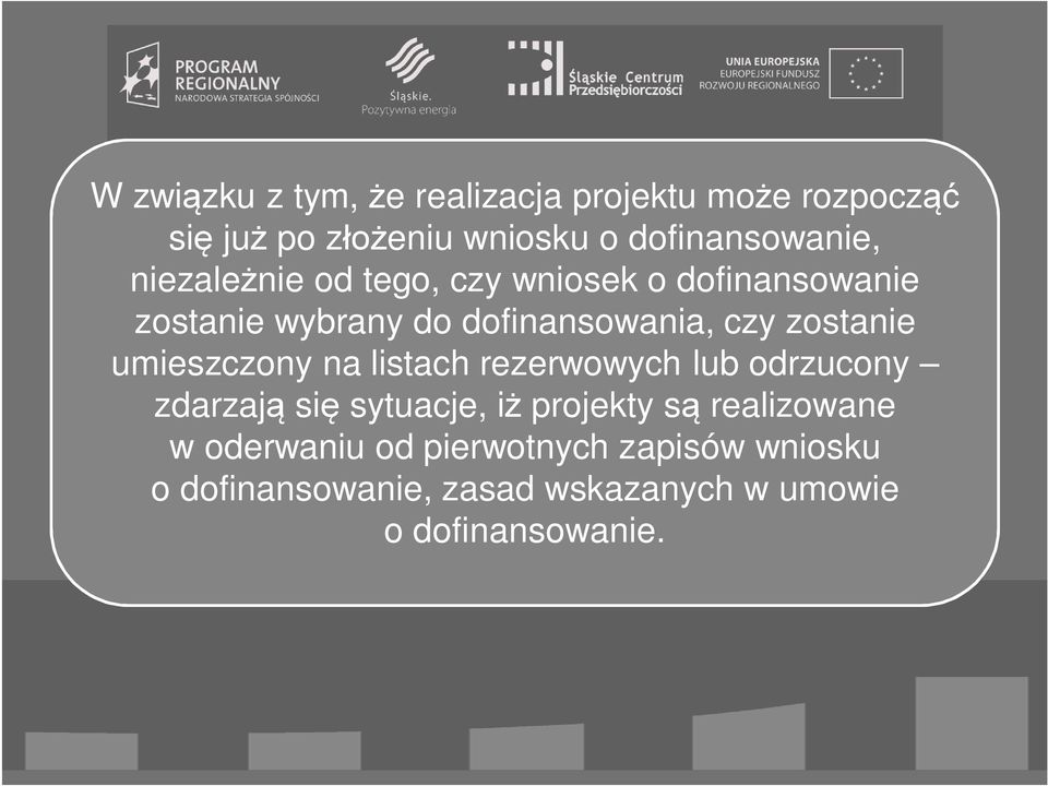 zostanie umieszczony na listach rezerwowych lub odrzucony zdarzaj si sytuacje, i projekty s