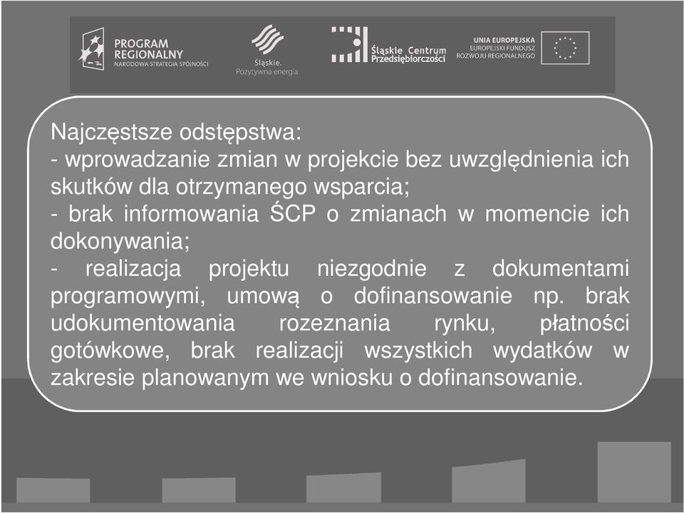 projektu niezgodnie z dokumentami programowymi, umow o dofinansowanie np.