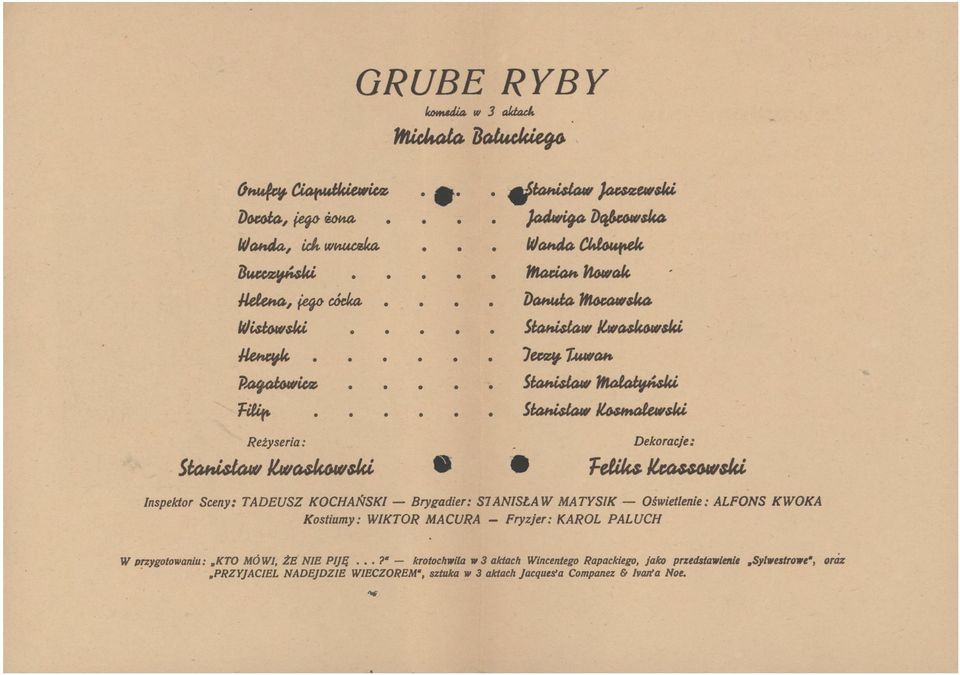 /Utwowda Inspektor Sceny: TADEUSZ KOCHAŃSKI - Brygadier: S1ANISŁAW MATYSIK - Oświetlenie: ALFONS KWOKA Kostiumy: WIKTOR MACURA - Fryzjer: KAROL PALUCH w