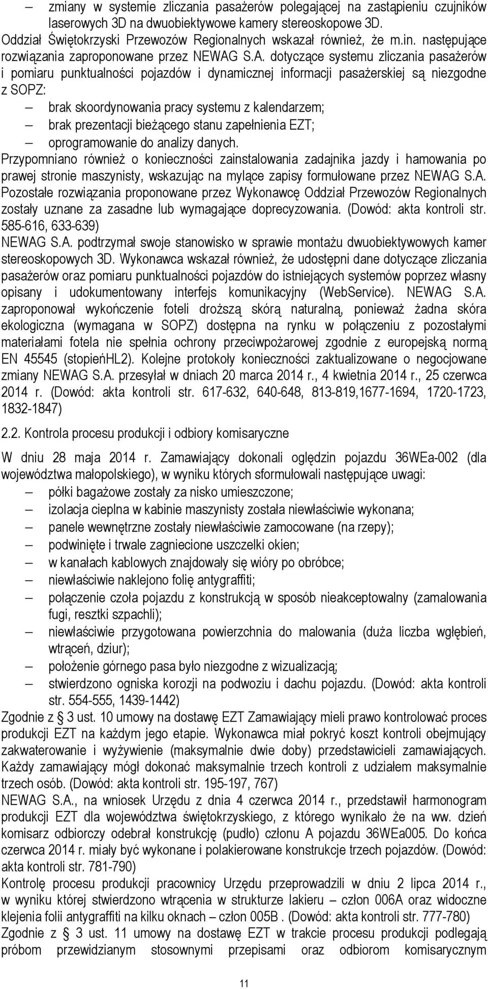 S.A. dotyczące systemu zliczania pasażerów i pomiaru punktualności pojazdów i dynamicznej informacji pasażerskiej są niezgodne z SOPZ: brak skoordynowania pracy systemu z kalendarzem; brak