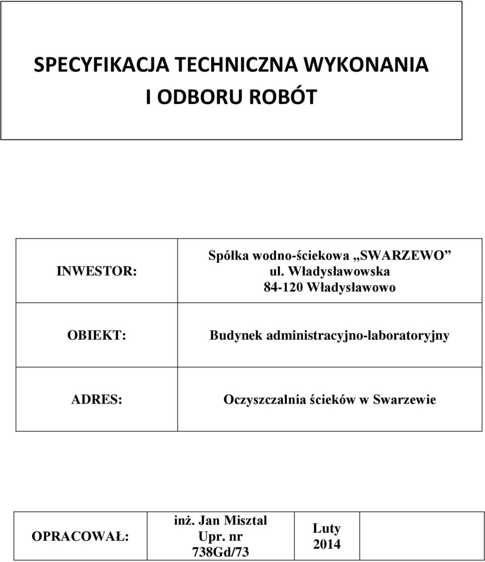 Władysławowska 84-120 Władysławowo OBIEKT: Budynek