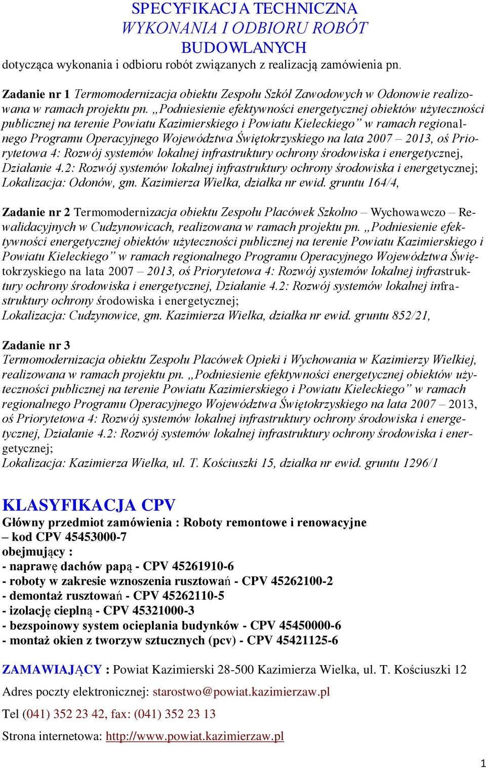 Podniesienie efektywności energetycznej obiektów użyteczności publicznej na terenie Powiatu Kazimierskiego i Powiatu Kieleckiego w ramach regionalnego Programu Operacyjnego Województwa