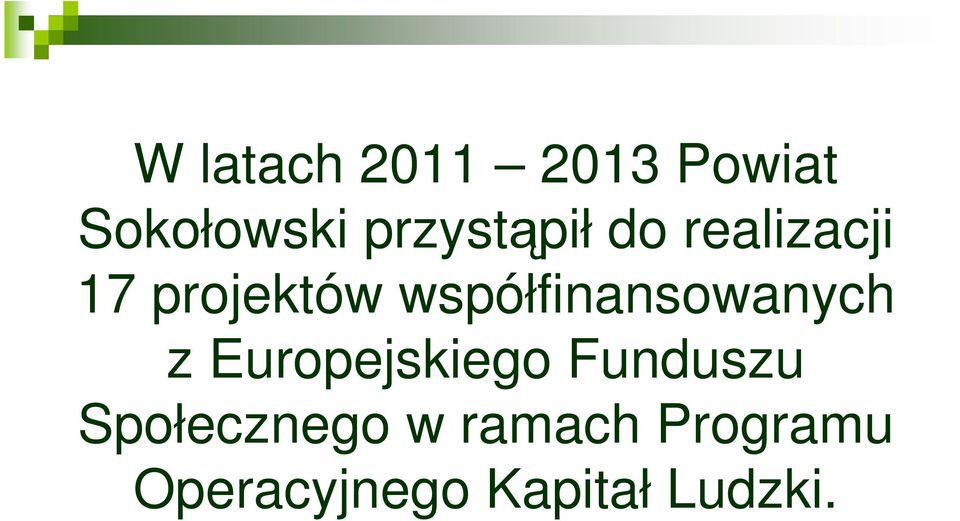 współfinansowanych z Europejskiego Funduszu