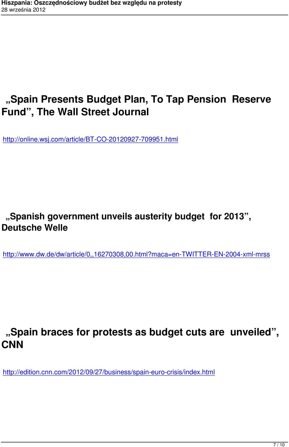 html Spanish government unveils austerity budget for 2013, Deutsche Welle http://www.dw.