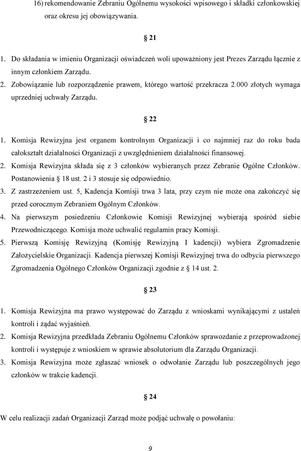 000 złotych wymaga uprzedniej uchwały Zarządu. 22 1.