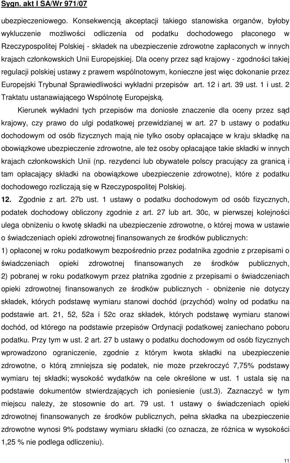 zapłaconych w innych krajach członkowskich Unii Europejskiej.