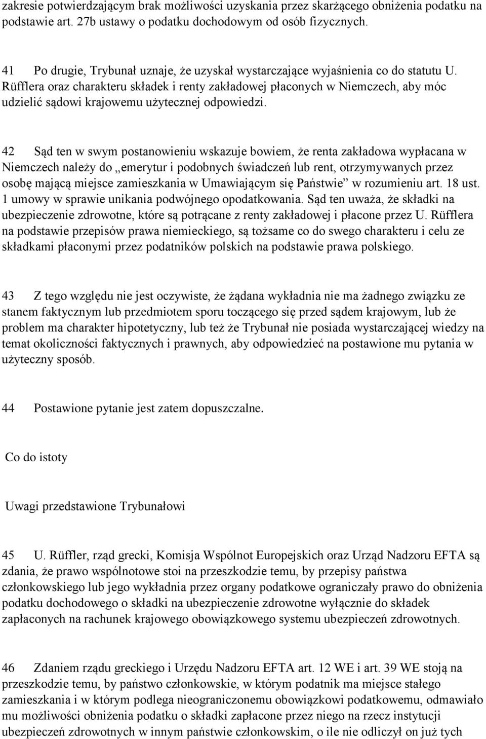 Rüfflera oraz charakteru składek i renty zakładowej płaconych w Niemczech, aby móc udzielić sądowi krajowemu użytecznej odpowiedzi.