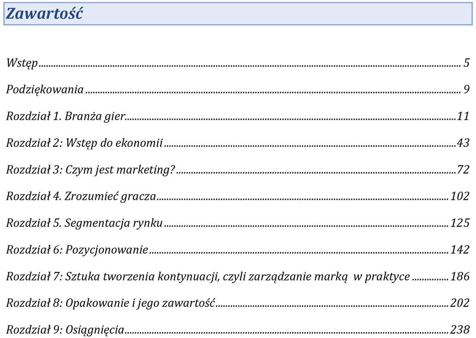 Segmentacja rynku... 125 Rozdział 6: Pozycjonowanie.