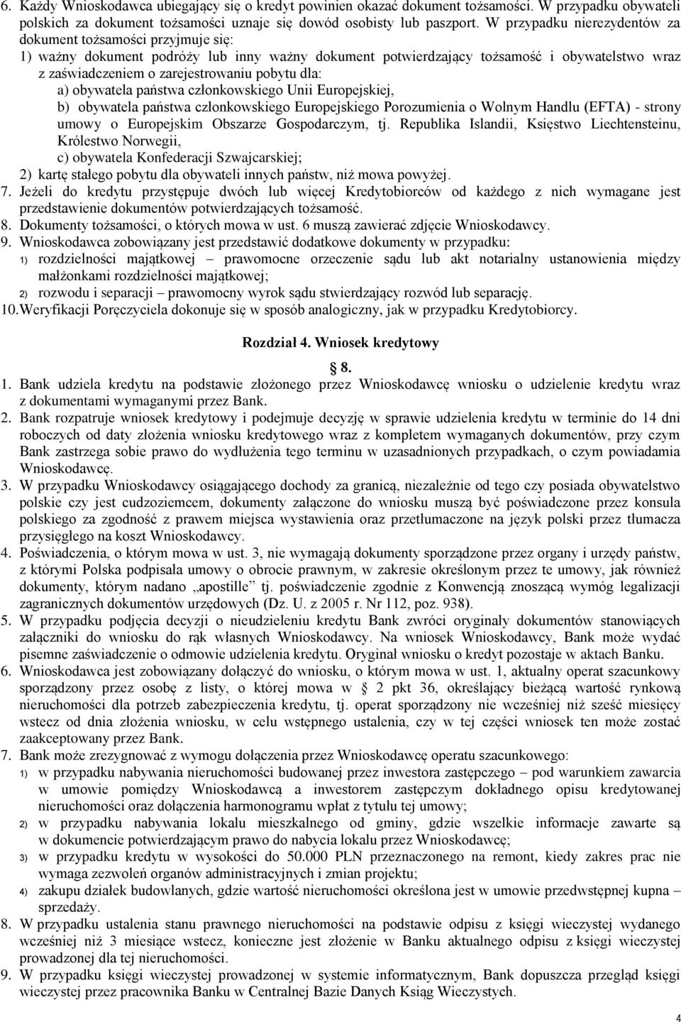 pobytu dla: a) obywatela państwa członkowskiego Unii Europejskiej, b) obywatela państwa członkowskiego Europejskiego Porozumienia o Wolnym Handlu (EFTA) - strony umowy o Europejskim Obszarze