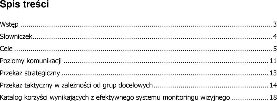 ..13 Przekaz taktyczny w zaleŝności od grup docelowych.