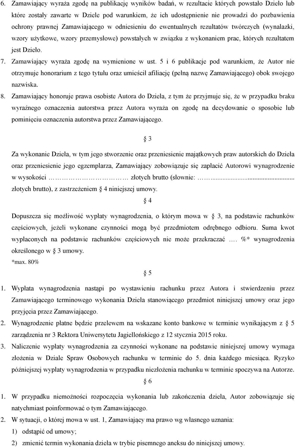 7. Zamawiający wyraża zgodę na wymienione w ust.