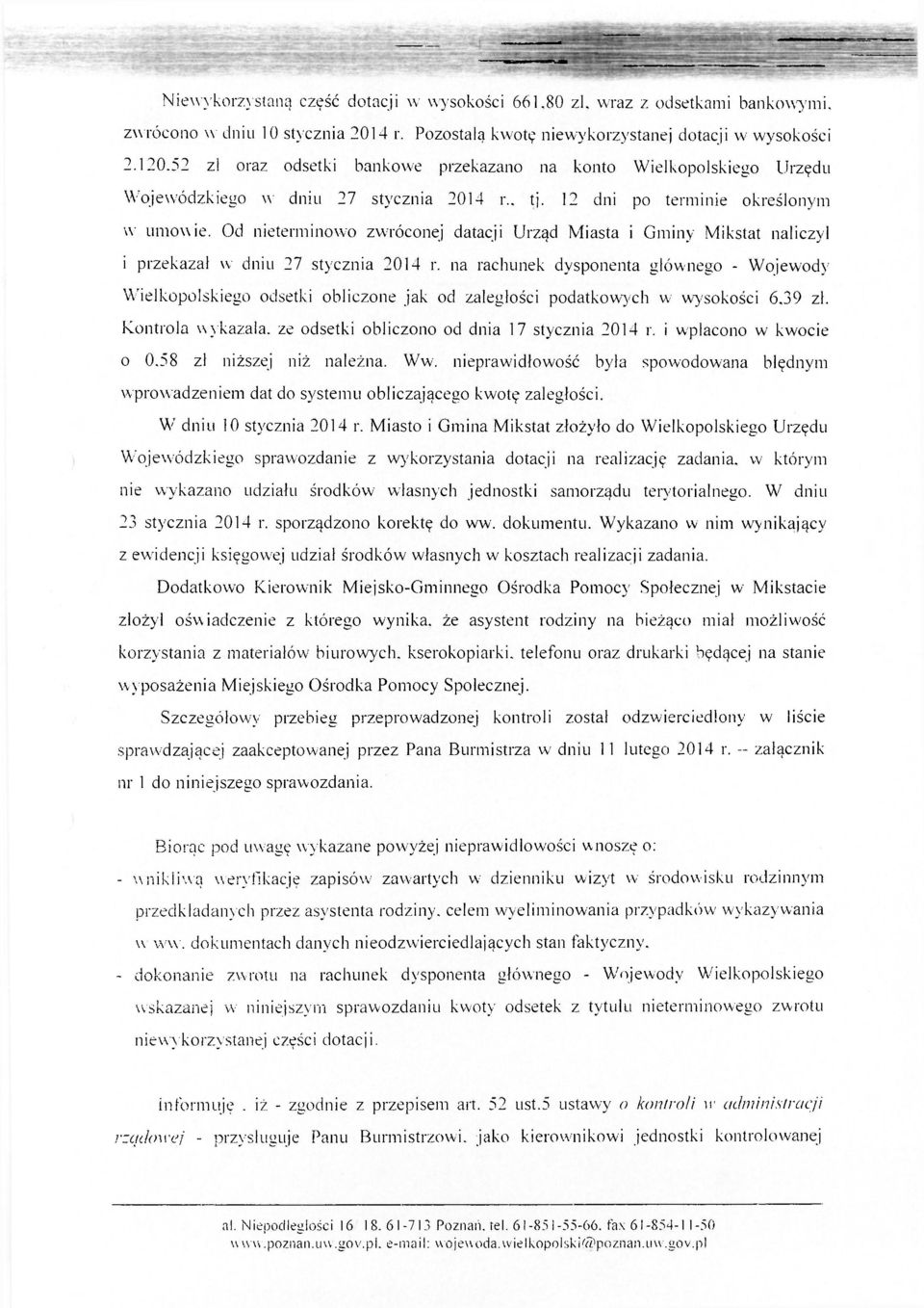 Od nieterminowo zwróconej datacji Urząd Miasta i Gminy Mikstat naliczył i przekazał w dniu 27 stycznia 2014 r.