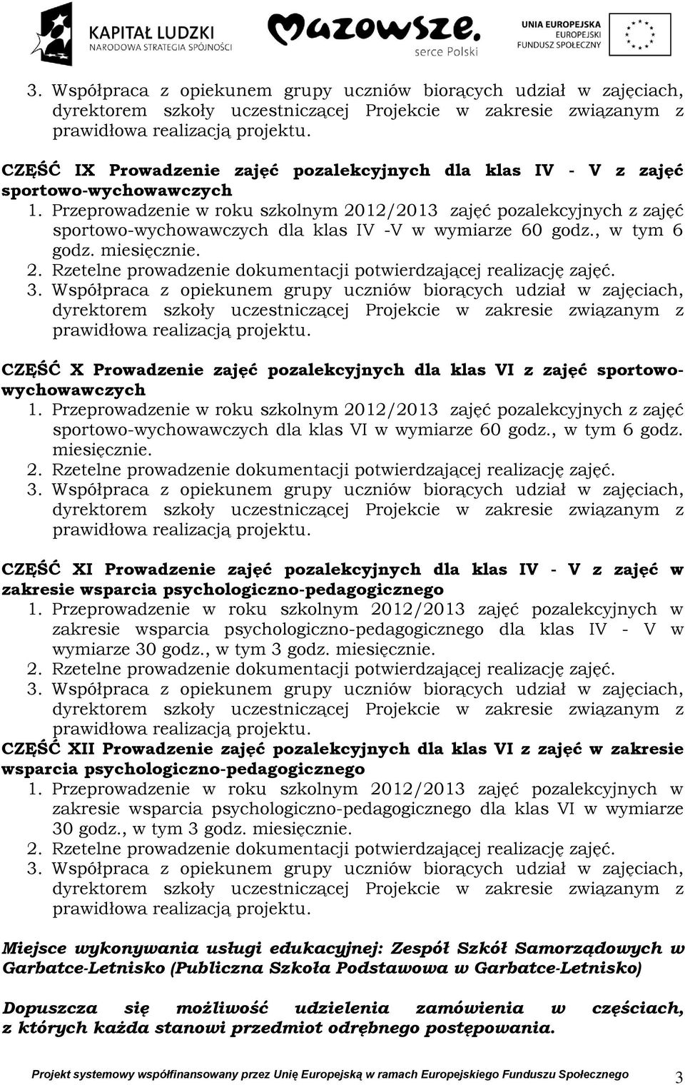 CZĘŚĆ X Prowadzenie zajęć pozalekcyjnych dla klas VI z zajęć sportowowychowawczych 1.