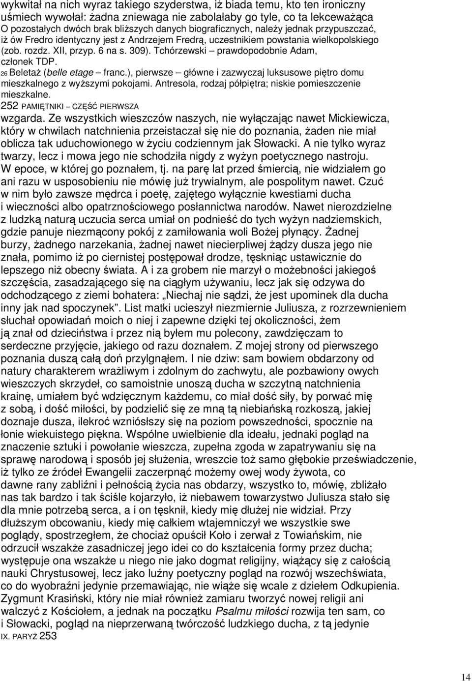 Tchórzewski prawdopodobnie Adam, członek TDP. 26 Beletaż (belle etage franc.), pierwsze główne i zazwyczaj luksusowe piętro domu mieszkalnego z wyższymi pokojami.