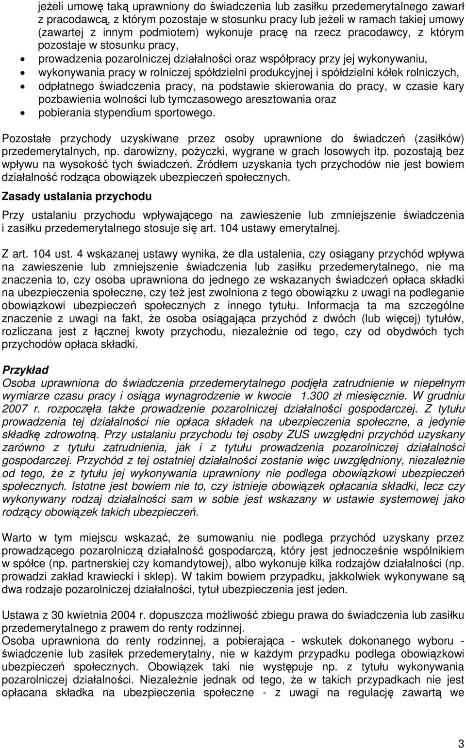 produkcyjnej i spółdzielni kółek rolniczych, odpłatnego świadczenia pracy, na podstawie skierowania do pracy, w czasie kary pozbawienia wolności lub tymczasowego aresztowania oraz pobierania