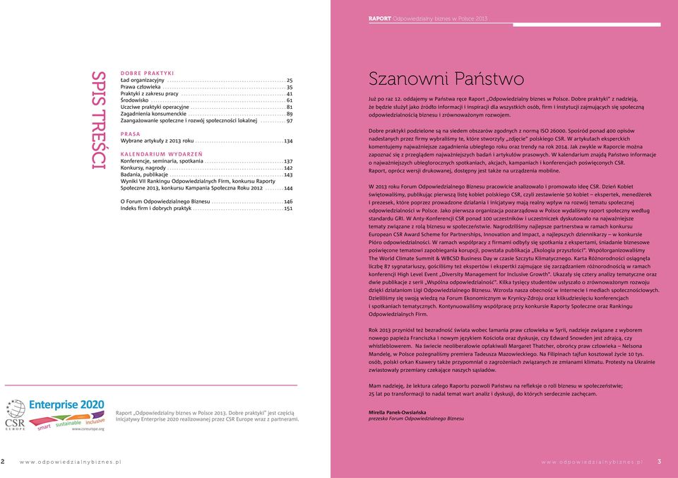 ......................................... 89........... 97 PRASA Wybrane artykuły z 2013 roku...................................... 134 KALENDARIUM WYDARZEŃ Konferencje, seminaria, spotkania.