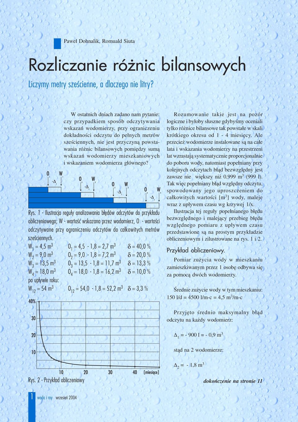 nic bilansowych pomiêdzy sum¹ wskazañ wodomierzy mieszkaniowych i wskazaniem wodomierza g³ównego? Rys.