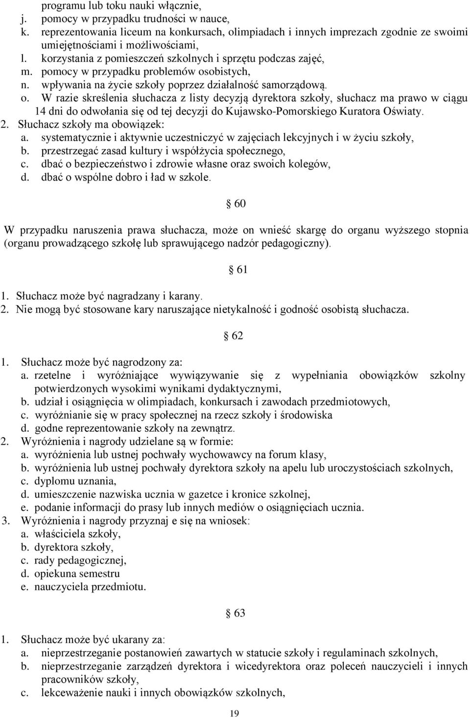 obistych, n. wpływania na życie szkoły poprzez działalność samorządową. o.