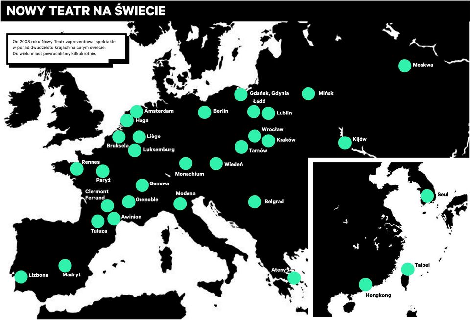 Moskwa Bruksela Amsterdam Haga Liège Luksemburg Berlin Gdańsk, Gdynia Łódź Lublin Wrocław Kraków