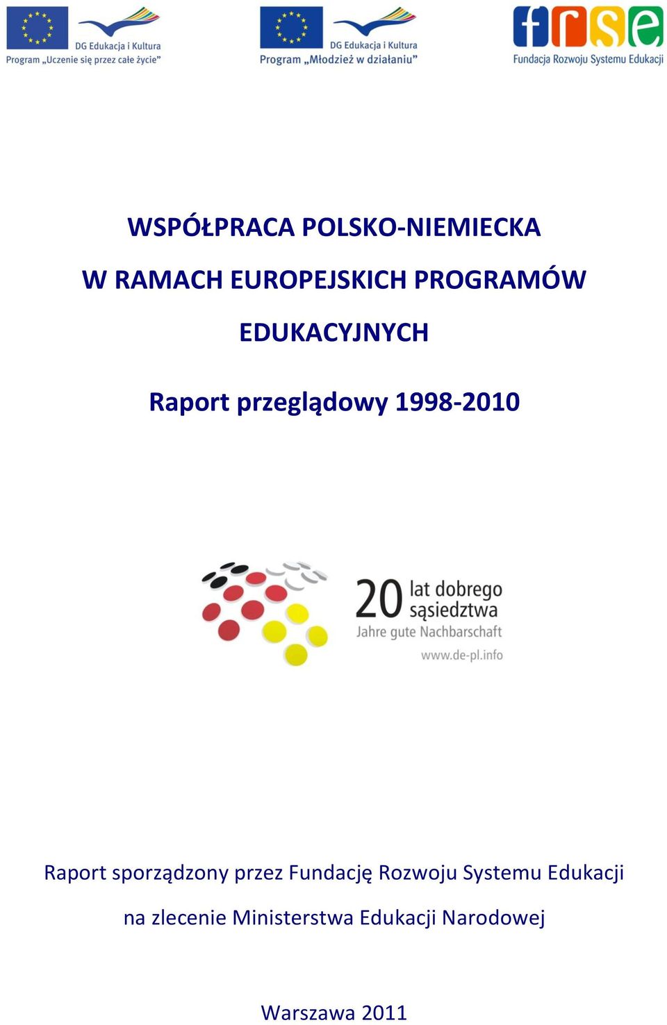 Raport sporządzony przez Fundację Rozwoju Systemu