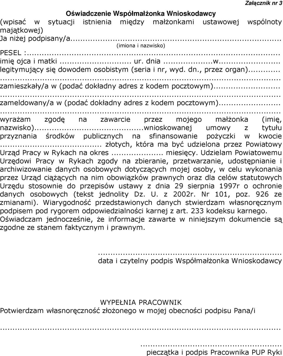 .. zameldowany/a w (podać dokładny adres z kodem pocztowym)... wyrażam zgodę na zawarcie przez mojego małżonka (imię, nazwisko).