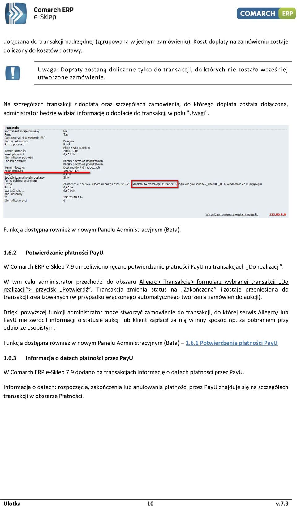 Na szczegółach transakcji z dopłatą oraz szczegółach zamówienia, do którego dopłata została dołączona, administrator będzie widział informację o dopłacie do transakcji w polu "Uwagi".