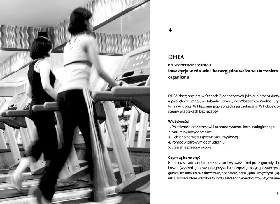 Przeciwdziałanie stresowi i ochrona systemu immunologicznego. 2. Naturalny antydepresant. 3. Ochrona pamięci i sprawności umysłowej. 4. Pomoc w zdrowym odchudzaniu. 5. Działanie przeciwrakowe.