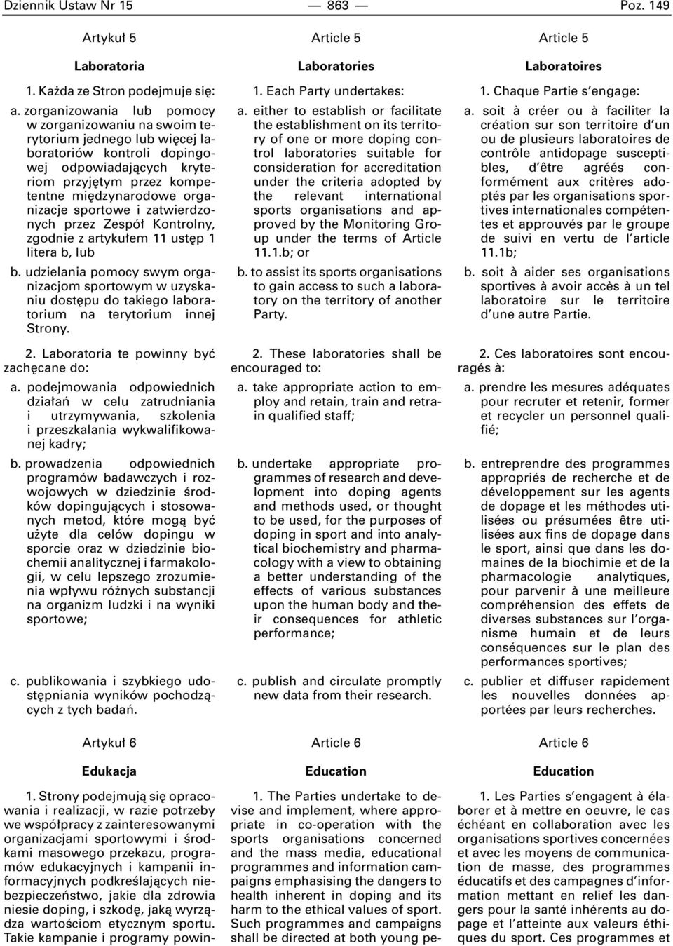 sportowe i zatwierdzonych przez Zespó Kontrolny, zgodnie z artyku em 11 ust p 1 litera b, lub b.