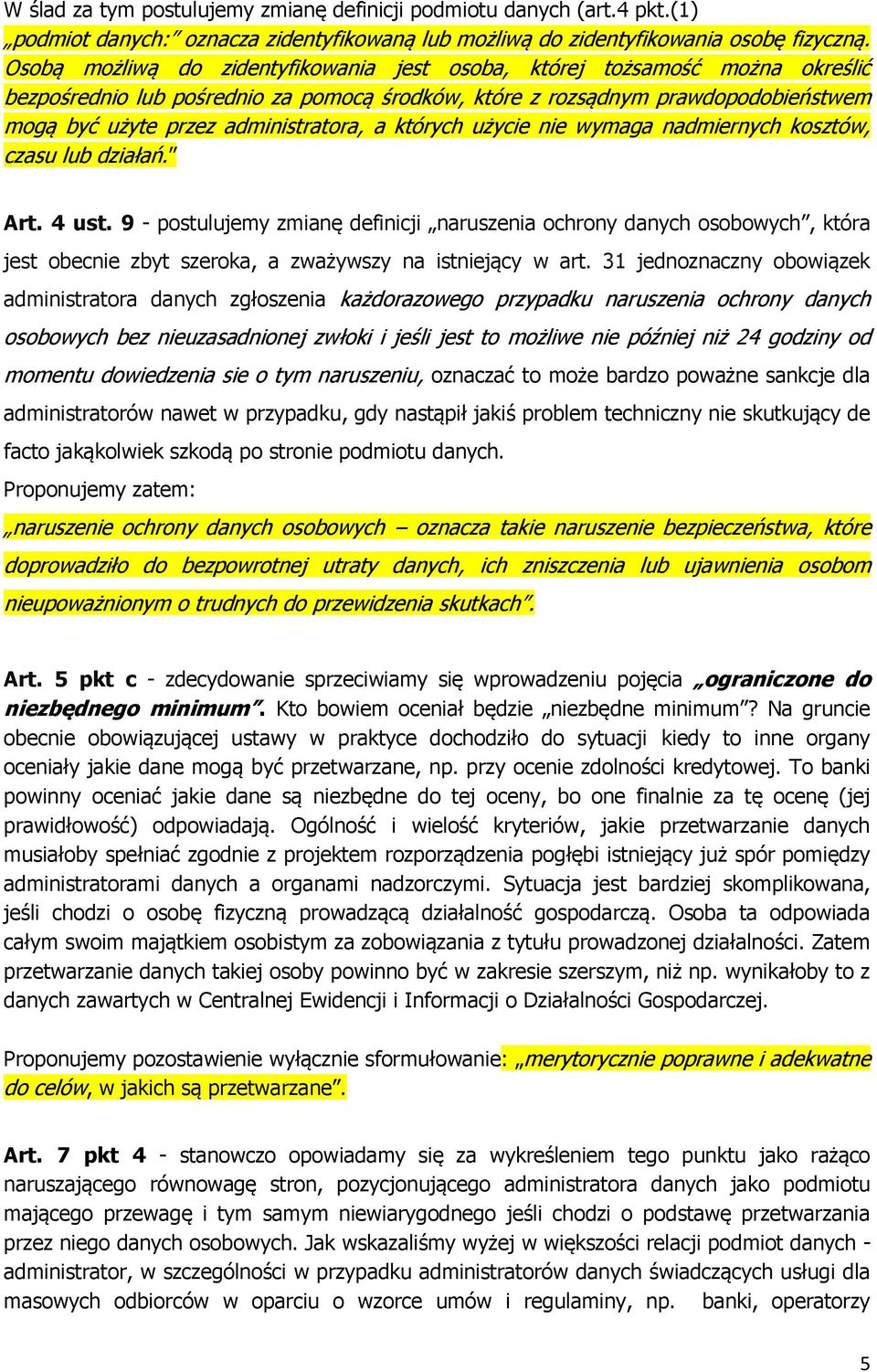 a których użycie nie wymaga nadmiernych kosztów, czasu lub działań. Art. 4 ust.