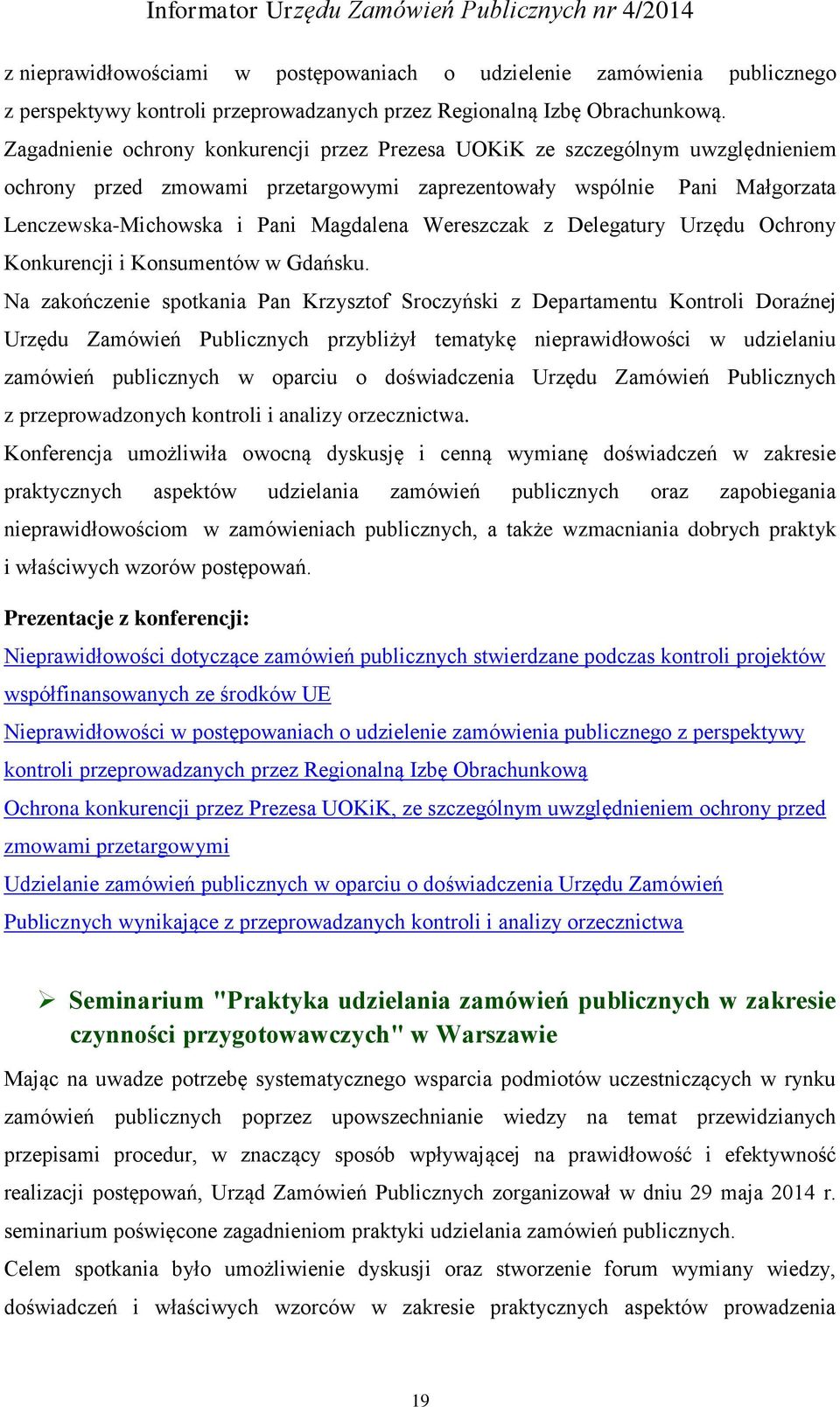 Wereszczak z Delegatury Urzędu Ochrony Konkurencji i Konsumentów w Gdańsku.